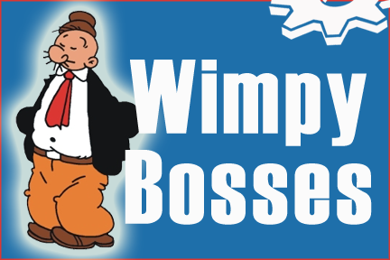wimpy bosses