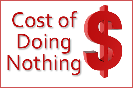 cost of doing nothing