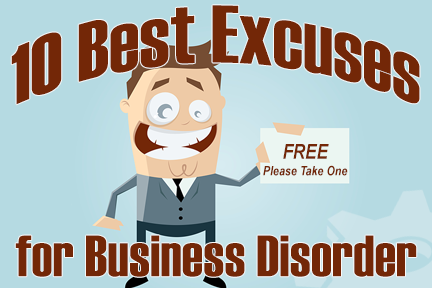 10 Best Excuses for Business Disorder 