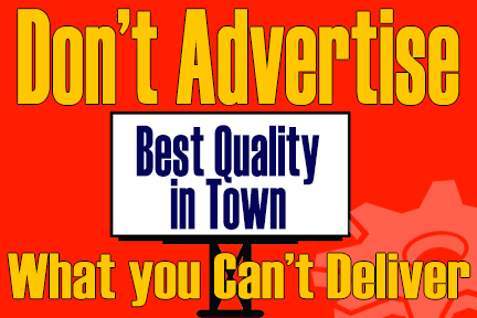 Don’t Advertise What You Can’t Deliver