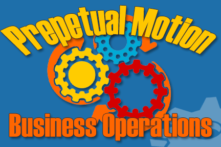 Prepetual Motion Business